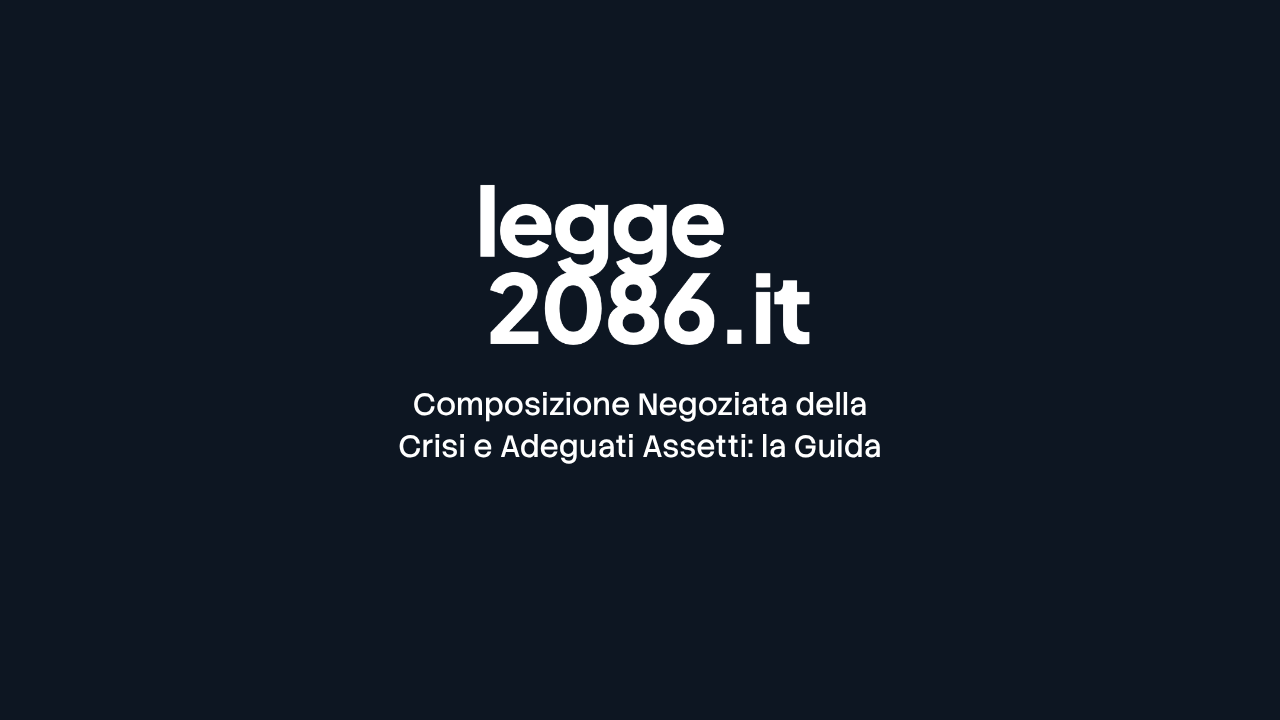 Composizione Negoziata della Crisi e adeguati assetti